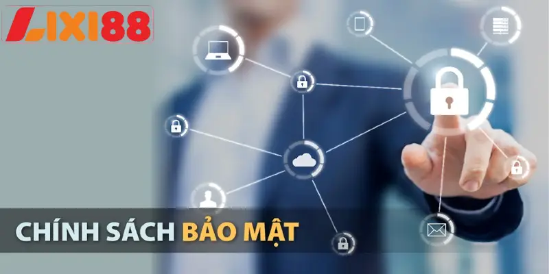 Chính sách bảo mật hoàn chỉnh giúp người chơi yên tâm hơn